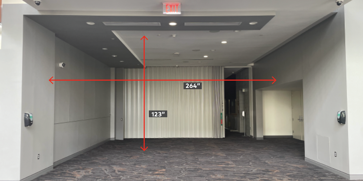 Exhibit Hall entrance 264" wide by 123" tall.