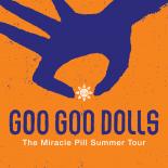 Goo Goo Dolls.The Miracle Pill Summer Tour.