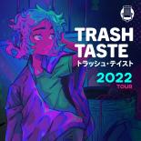 an image with a blue background showing an anime character on the left side wearing headphones and a jacket the overlay color is pinks, blues, and greens. the text to their right at the top reads trash taste 2022 tour in white text